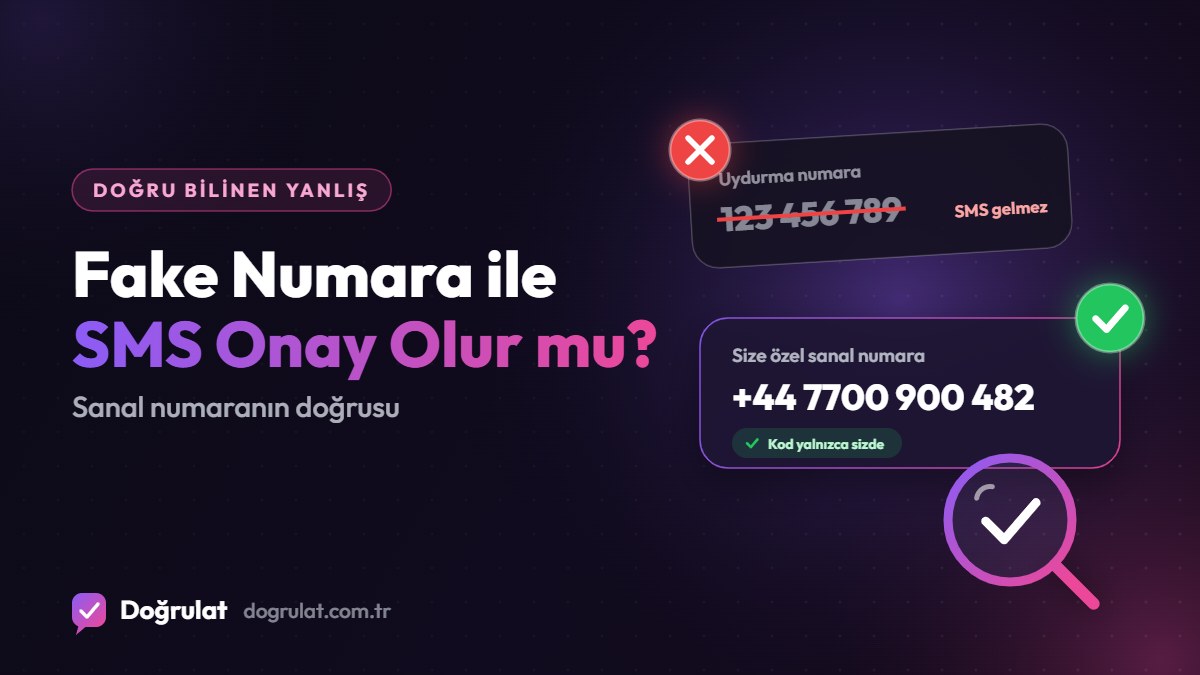 Fake Numara ile SMS Onay Olur mu? Sanal Numaranın Doğrusu
