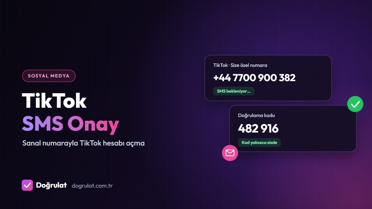 TikTok SMS Onay: Sanal Numarayla TikTok Hesabı Açma Rehberi